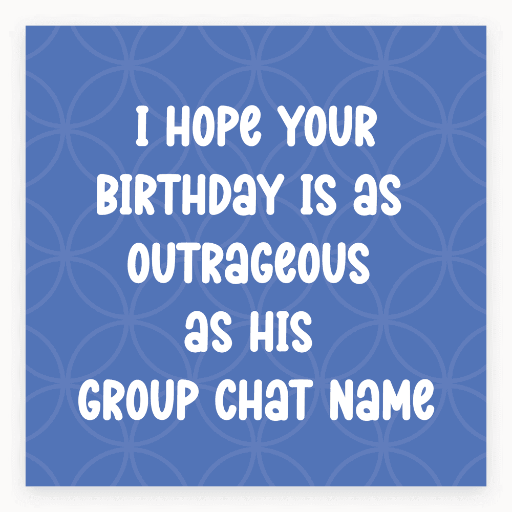 Outrageous Birthday Humour Card