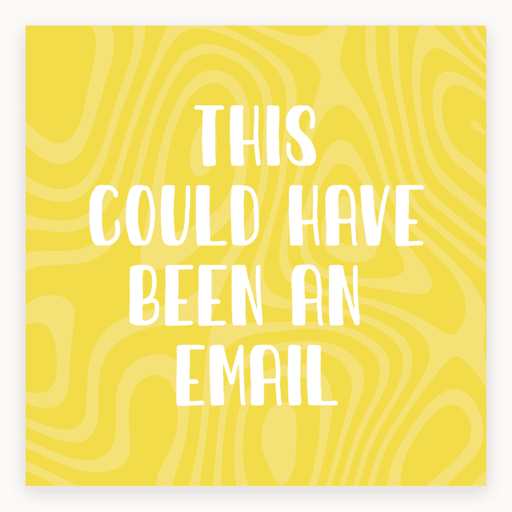 This Could Have Been an Email Joke